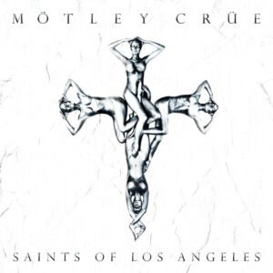 Mötley Crüe Saints of Los Angeles album cover